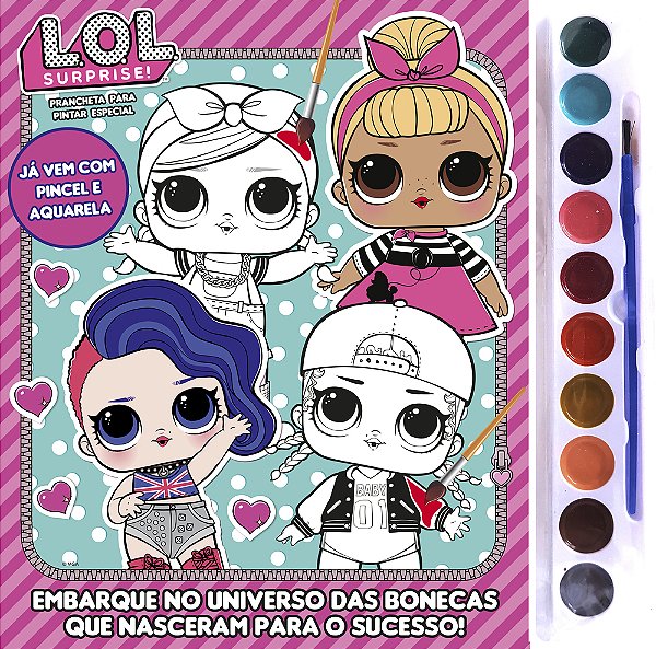 Lol Surprise - Prancheta Para Pintar Com Aquarela Especial Embarque No Universo Das Bonecas Que Nasceram Para O Sucesso!