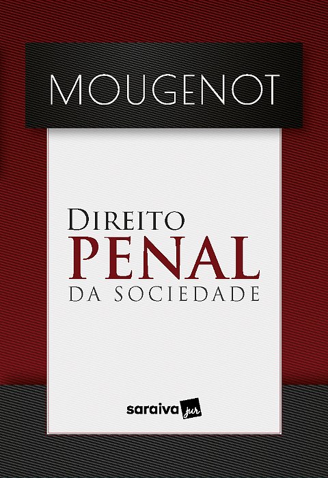 Direito Penal Da Sociedade - 1ª Edição 2024
