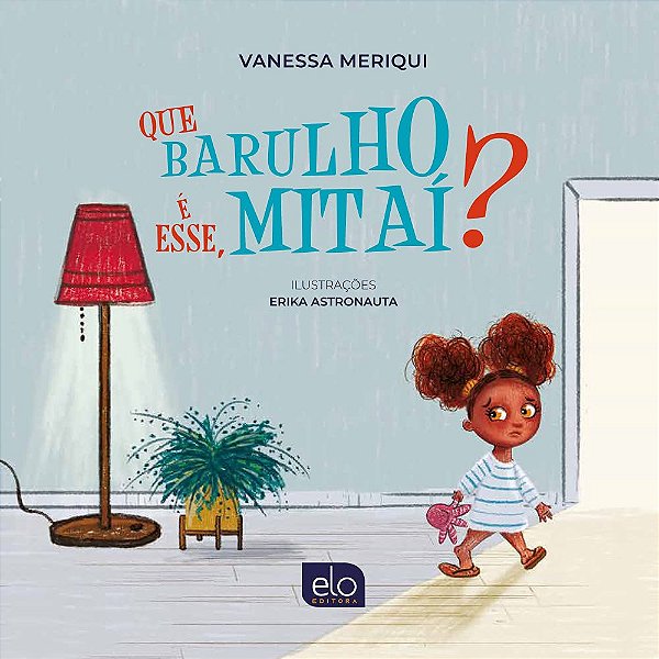 Que Barulho É Esse, Mitaí?