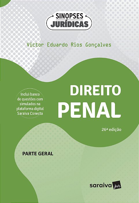 Direito Penal: Parte Geral - 26ª Edição 2024