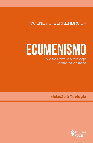 Ecumenismo A Difícil Arte Do Diálogo Entre Os Cristãos