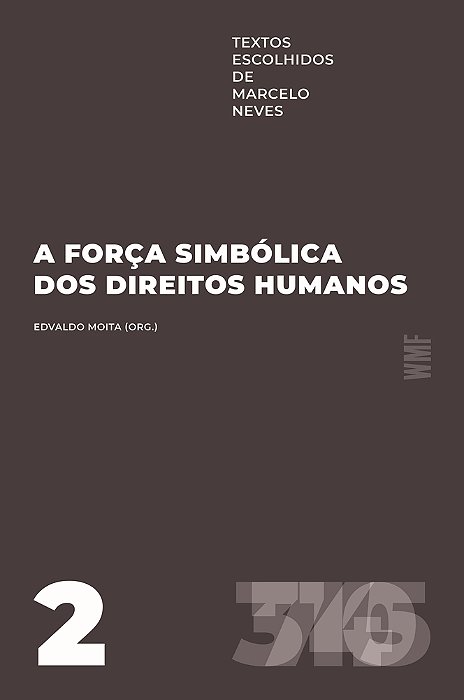 A Força Simbólica Dos Direitos Humanos Textos Escolhidos De Marcelo Neves - Volume 2