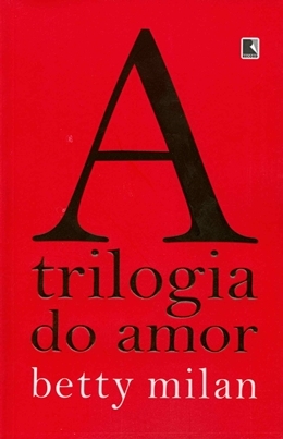 A Trilogia Do Amor
