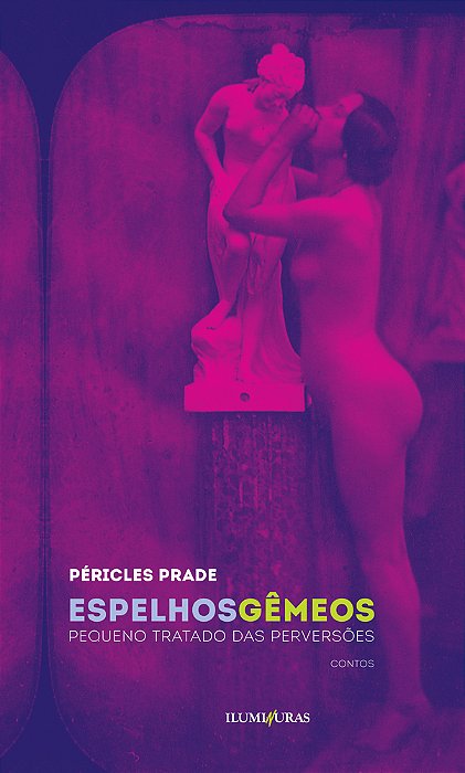 Espelhos Gêmeos, Pequeno Tratado Das Perversões