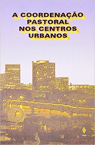 Coordenação Pastoral Nos Centros Urbanos