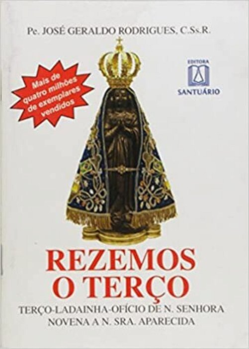 Rezemos O Terço: Terço-Ladainha-ofício De N. Senhora Novena A N. Sra. Aparecida..-