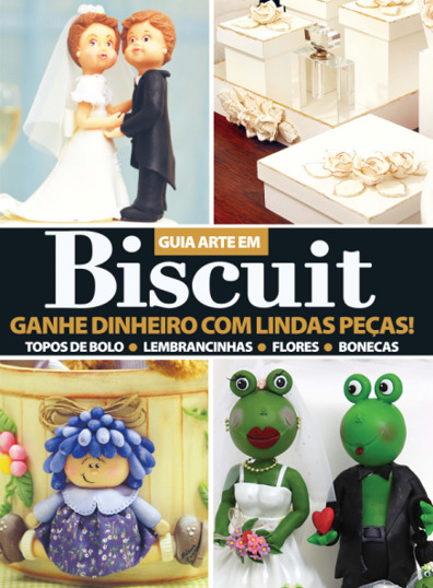Guia Arte Em Biscuit Ganhe Dinheiro Com Lindas Peças!