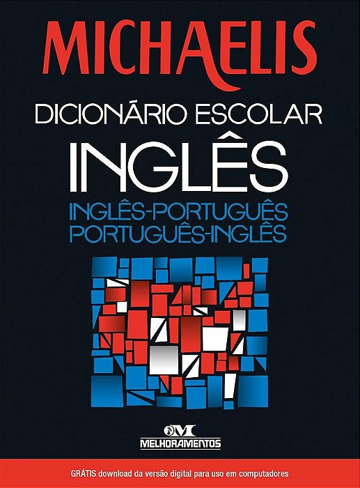 Michaelis Dicionário Escolar Inglês - Inglês/Português - Português/Inglês - Com CD-ROM