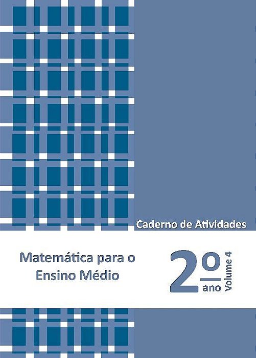 Matemática Para O Ensino Médio - Caderno De Atividades 2° Ano Volume 4