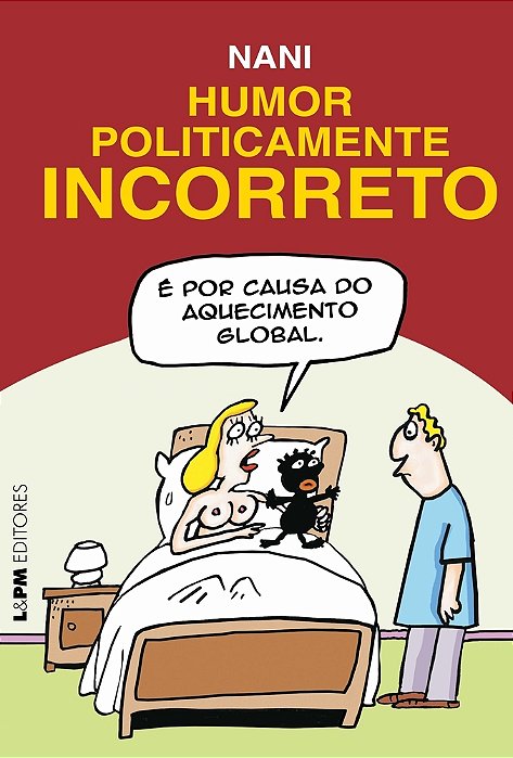 Humor Politicamente Incorreto