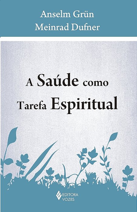 Saúde Como Tarefa Espiritual