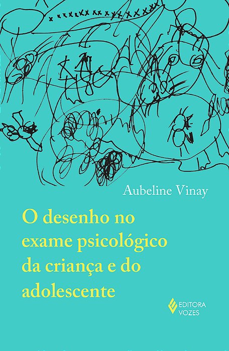 O Desenho No Exame Psicológico Da Criança E Do Adolescente