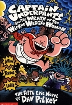 Captain Underpants And The Wrath Of The Wicked Wedgie Woman