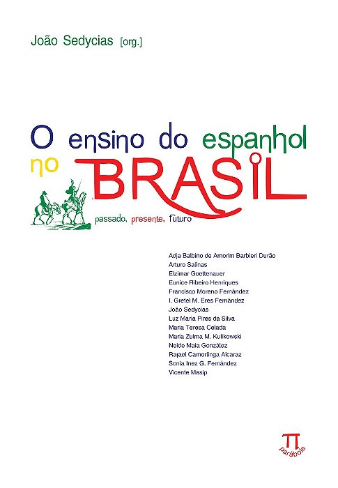 O Ensino Do Espanhol No Brasil - Passado, Presente, Futuro