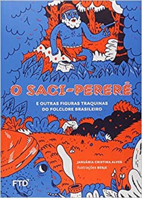 O Saci Pererê E Outras Figuras Traquinas Do Folcl.