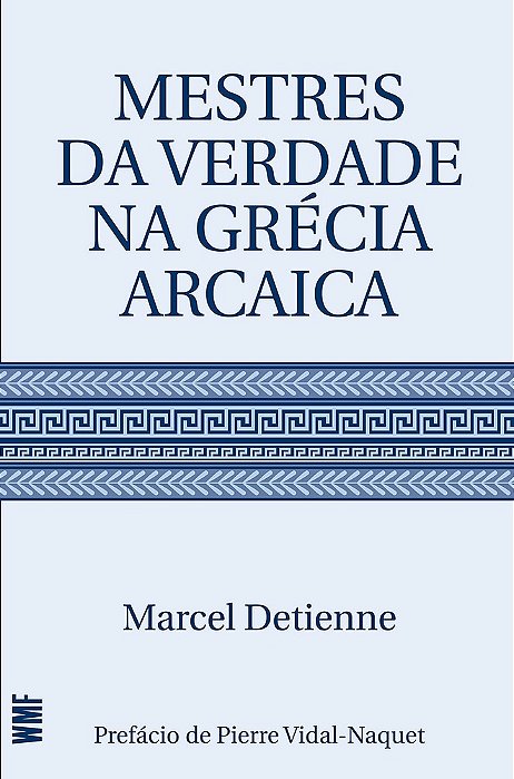 Mestres Da Verdade Na Grécia Arcaica