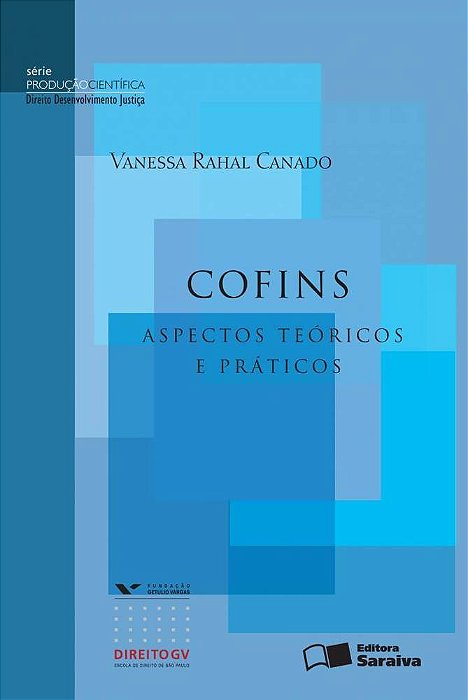 Cofins - 1ª Edição De 2012 Aspectos Teóricos E Práticos
