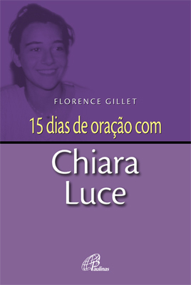 15 Dias De Oração Com Chiara Luce