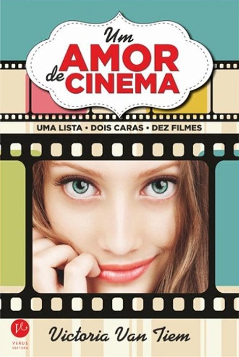 Um Amor De Cinema: Uma Lista, Dois Caras, Dez Filmes Uma Lista, Dois Caras, Dez Filmes