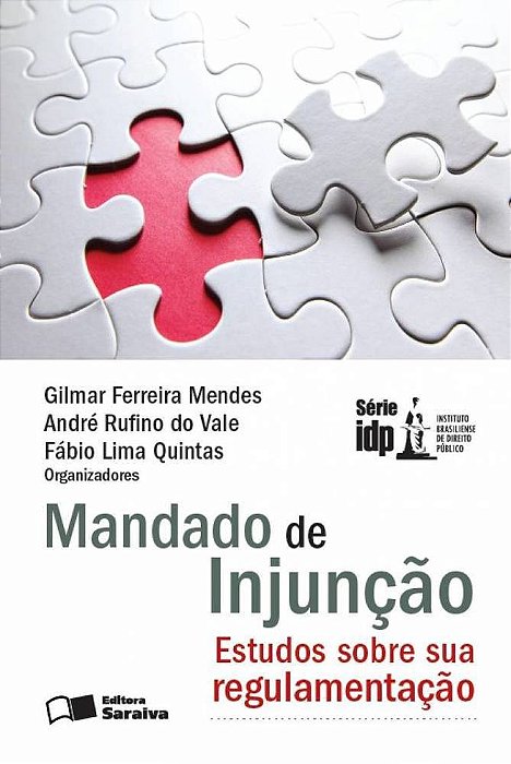 Mandado De Injunção - 1ª Edição De 2013 Estudos Sobre Sua Regulamentação
