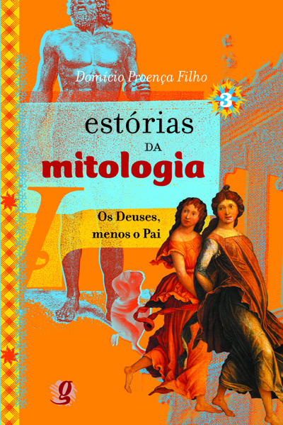 Estórias Da Mitologia 3 Os Deuses, Menos O Pai