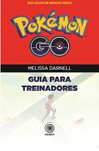 Pokemon Go: Guia Para Treinadores