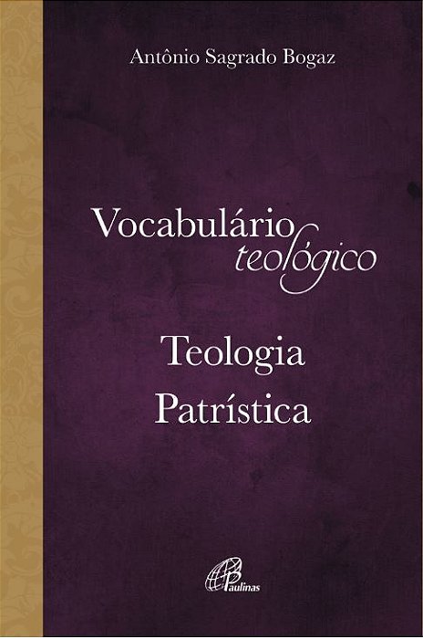 Vocabulário De Teologia Patrística