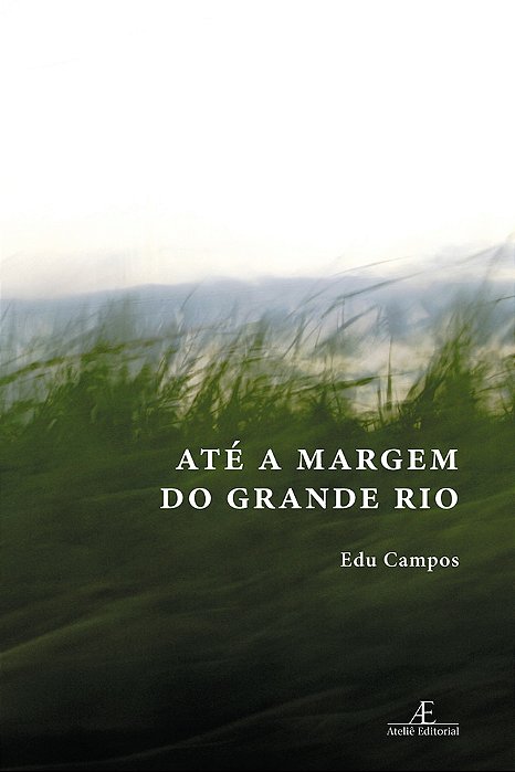 Até A Margem Do Grande Rio