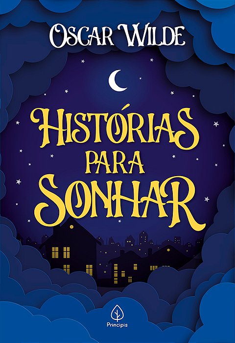 Histórias Para Sonhar O Gigante Egoísta, O Príncipe Feliz E O Rouxinol E A Rosa..-