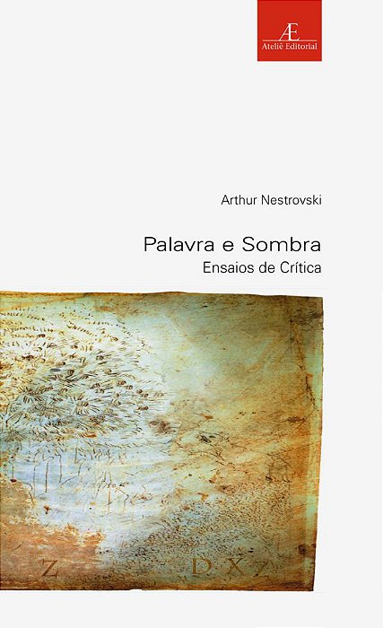 Palavra E Sombra Ensaios De Crítica