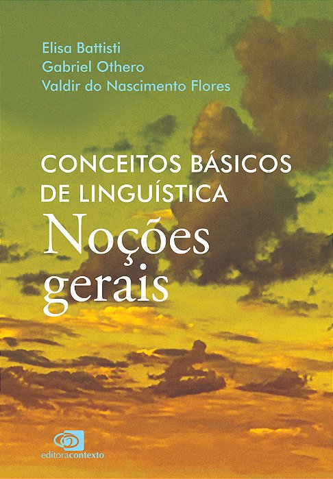 Conceitos Básicos De Linguística Noções Gerais