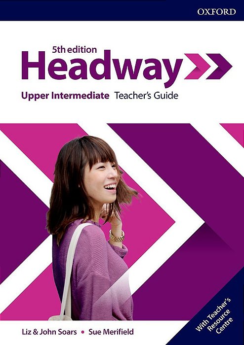 Headway Upper-Intermediate - Teacher's Guide W Teachers Resource Center - Fifth Edition..-