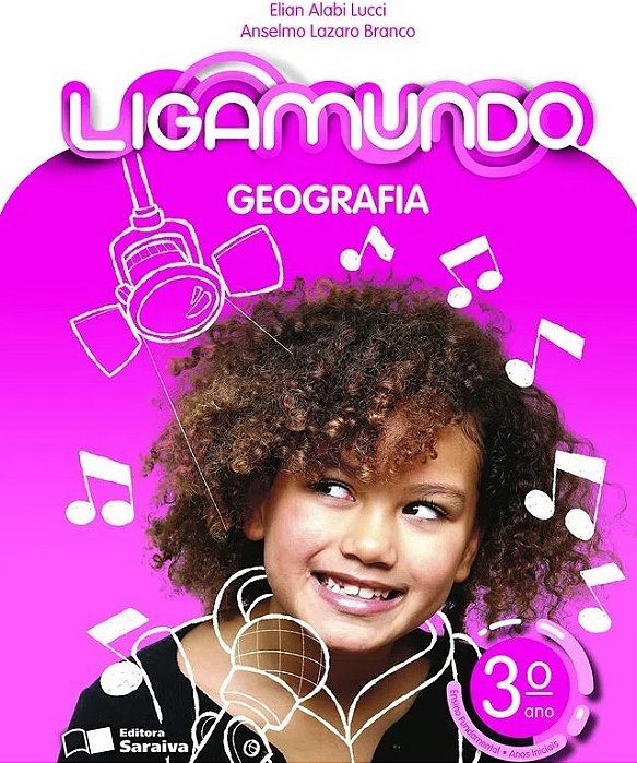 Ligamundo Geografia 3º Ano - Coleção Ligamundo