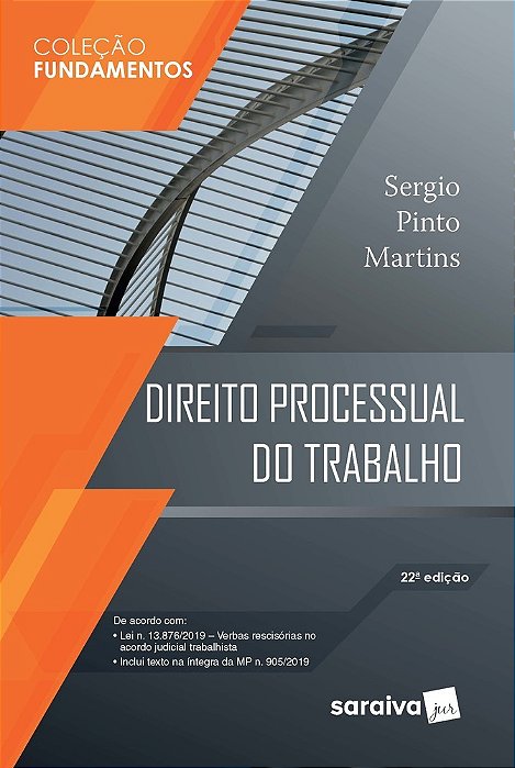 Direito Processual Do Trabalho - 22ª Edição 2020 - Coleção Fundamentos