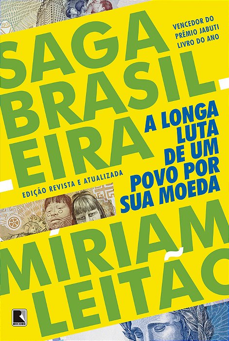 Saga Brasileira A Longa Luta De Um Povo Por Sua Moeda
