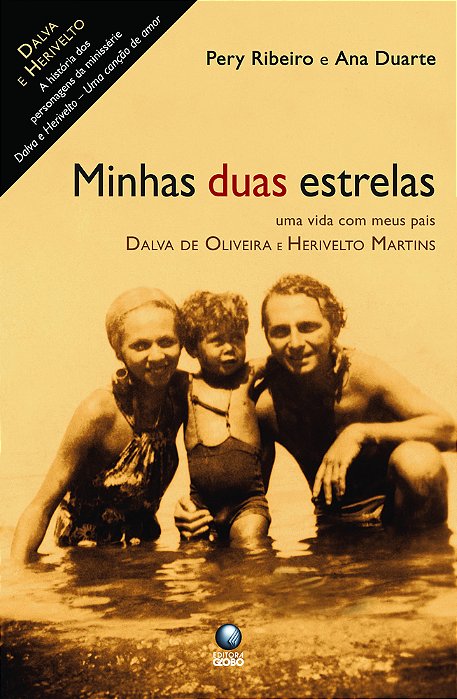 Minhas Duas Estrelas Uma Vida Com Meus Pais, Dalva De Oliveira E Herivelto Martins