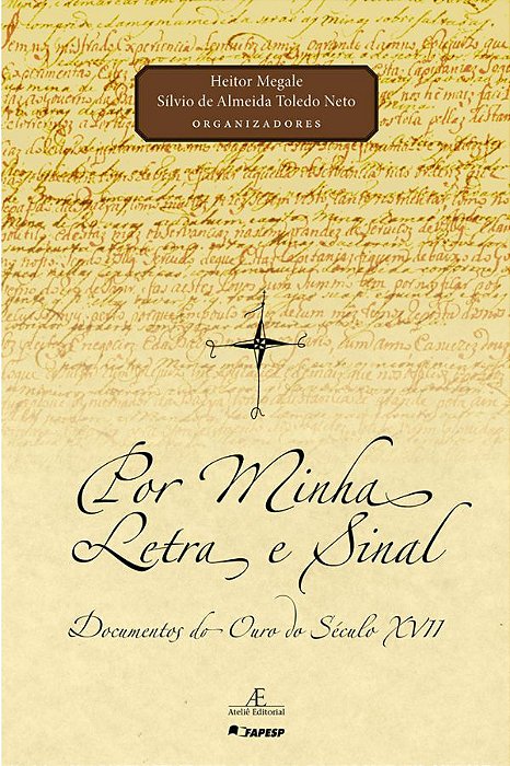 Por Minha Letra E Sinal Documentos Do Ouro Do Século XVII