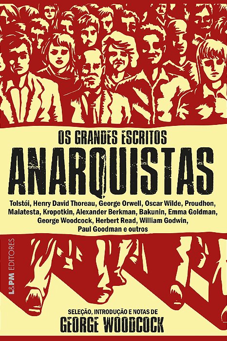 Os Grandes Escritos Anarquistas