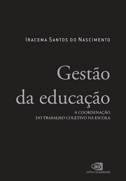 Gestão Da Educação A Coordenação Do Trabalho Coletivo Na Escola