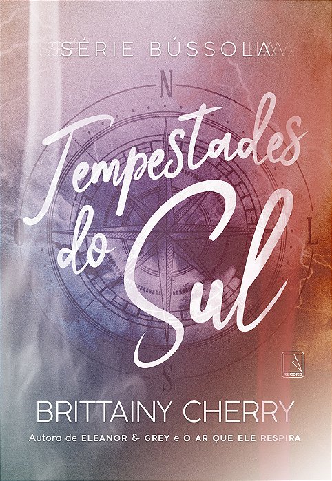 Tempestades Do Sul (Vol. 1 Série Bússola)