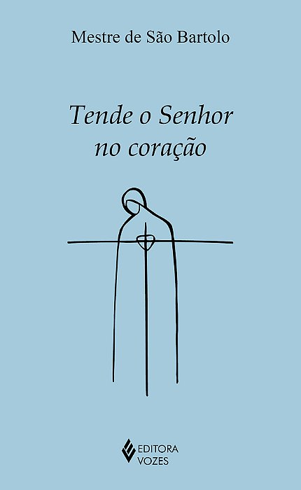 Tende O Senhor No Coração