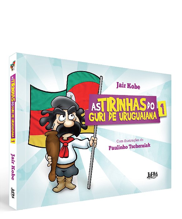 As Tirinhas Do Guri De Uruguaiana, Volume 1..-