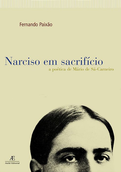Narciso Em Sacrifício A Poética De Mário De Sá-Carneiro