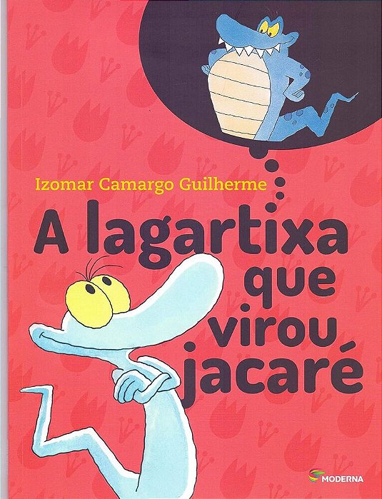 A Lagartixa Que Virou Jacaré