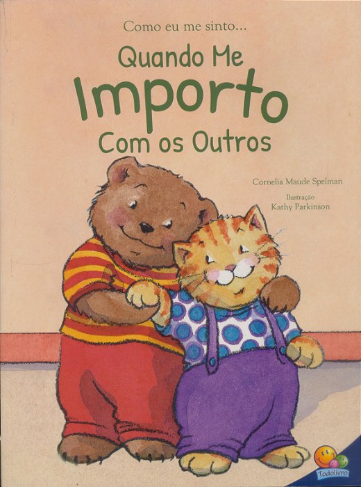 Como Eu Me Sinto... Quando Me Importo Com Os Outros