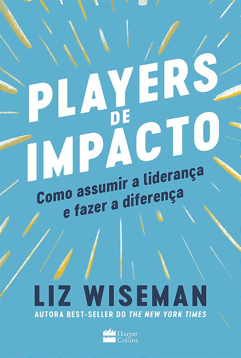 Players De Impacto Como Assumir A Liderança E Fazer A Diferença