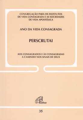 Perscrutai Aos Consagrados E Às Consagradas - Doc. 35 A Caminho Nos Sinais De Deus