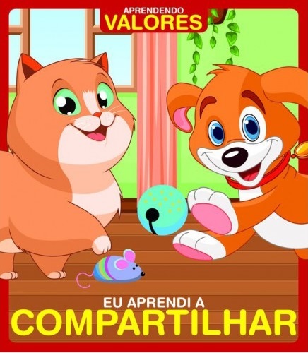 Aprendendo Valores - Eu Aprendi A Compartilhar