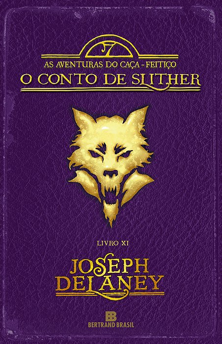 O Conto De Slither (Vol. 11 As Aventuras Do Caça-Feitiço)