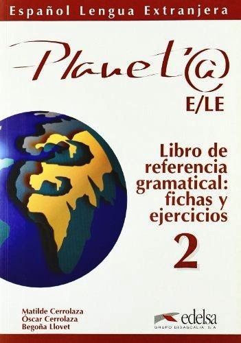 Planeta 2 - Libro De Referencia Gramatical - Fichas Y Ejercicios